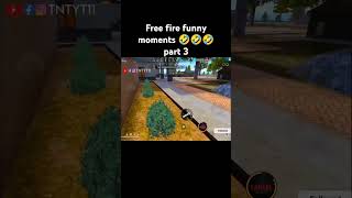 free fire funny moments 🤣🤣 part 3#freefire#freefireshorts #freefirefunny #freefirefunnymoment#foryou