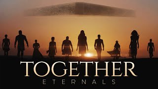 Eternals | TOGETHER