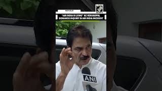 KC Venugopal slams Air India, demands inquiry after flight diversion incident