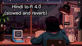 Hindi lofi 4.0 ❤❤.||