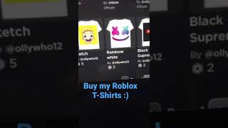 Buy my brand new Roblox T-shirts plz #shorts