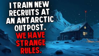 I Train New Recruits at an Antarctic Outpost. We Have Strange Rules.