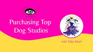 Eyes of Fashion - Purchasing Top Dog Studios with Talia Zoref & Abby