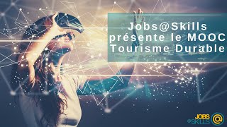 Jobs@Skills présente le Mooc Tourisme durable