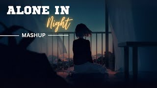 Left me Alone | chillout mix | phir chala x Beetein lamhe x Ae Dil hai mushkil | Lofi mashup