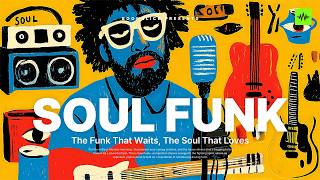 🔥 Vintage Soul-Funk Grooves You’ve been Waiting for | ep4 | Minimal Soul Funk Playlist