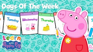 Peppa Learns The Days Of The Week! 📆 Educational Videos for Kids 📚 Learn With Peppa Pig