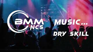 DrySkill - Max Brhon  War Machine NCS Release No Copyright Music bmm