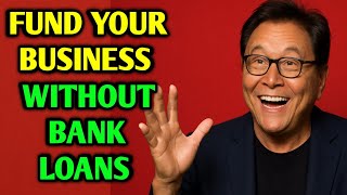 7 Smart Ways to Get Rich Without Bank Loans #robertkiyosaki #financialfreedom 