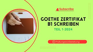 Goethe-Zertifikat B1: Schreiben Teil 1 2024 |PASS!