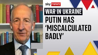 Vladimir Putin has achieved 'none of his objectives', says Lord Ricketts