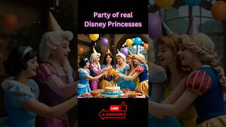 Real Disney princesses #disney #youtubeshorts #shorts #viralshorts  Girls party