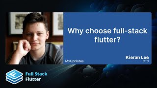 Kieran Lee: Why choose full-stack flutter? 📚