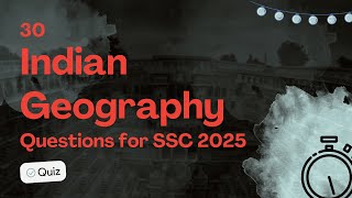 Geography of India MCQ | GK Quiz for Competitive Exams (SSC, UPSC, RRB, Banking)