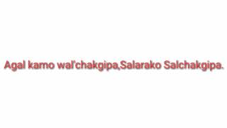 Agal kamo wal'chakgipa, Salarakao Salchakgipa-AGAN ME'APA