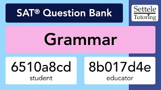 Grammar/Standard English Conventions (SAT Question Bank 6510a8cd/8b017d4e)