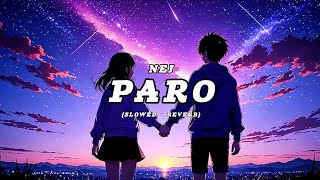 Nej – Paro 🌌 (Slowed + Reverb Version | Trending 2025) 💖 #shorts #songs 