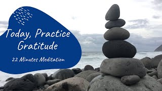 Today, Practice Gratitude | Healing Mediation With Water Ambient Sounds |