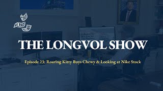 The LongVol Show: Chewy & Nike Stock