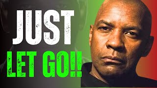 Everything You Want Comes When You Let Go! | Denzel Washington Motivation