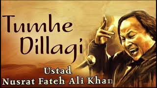 Tumhe Dillagi by ustad Nusrat Fateh Ali Khan