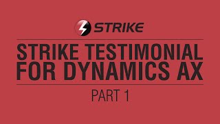 Strike Testimonial for Dynamics AX: Part 1
