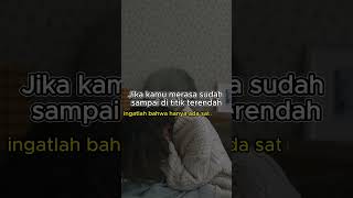 Jika kamu merasa sudah sampai di titik terendah #MOTIVASI #quotes #motivation #motivasihidup