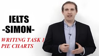 IELTS Simon - Academic Writing Task 1| Lesson 4 | Pie Charts