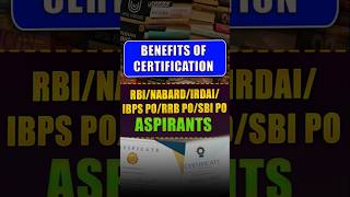 Benefits of Certification for SBI PO, IBPS PO, RRB PO, RBI Grade B,NABARD  Grade A, IRDAI Interview