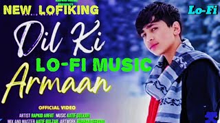 Dil Ke Aramaan Aansuon Me Bah Gaye |( #lofi ) #lofi song | #new_lofiking {slowed reverb} cover song