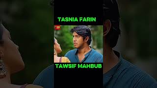 Tasnia farim and Tawsif Mahbub Bangla Natok clips #viral #shortfilm2025 #shorts #dramabuzzbdofficial