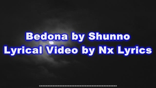 Bedona by Shunno || Lyrical Video by Nx Lyrics