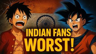 Why INDIAN Anime Audience Is The WORST!