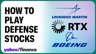 How to play the defense sector: Boeing, Lockheed Martin, RTX