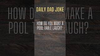 how do you make a pool table laugh? #funny #dadhumor #dadjokes #hilarious