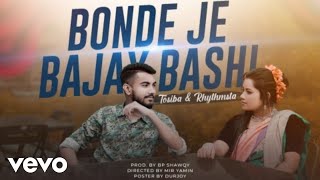 Tosiba Begum - Bonde Je Bajay Bashi (Official Music Video) ft. Rhythmsta