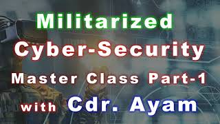 1 - Introduction of the Course - Cyber Security with CDR. Ayam
