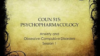 Video Lecture: Anxiety and OCD