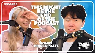 THIS MIGHT BE OUR LAST EPISODE |EP 5|