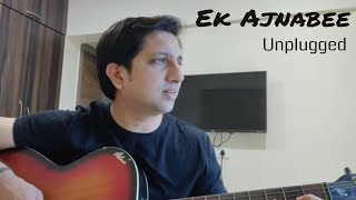 Ek Ajnabee || Unplugged || One minute cover ||