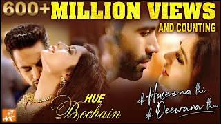 Hue Bechain | Ek Haseena Thi Ek Deewana Tha | Music - Nadeem, Palak Muchhal | Yasser Desai