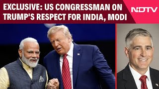 US-India Relatons | U.S Congressman Exclusive On NDTV 'Trump Respects India, PM Modi A Lot'