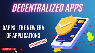Decentralized Apps (DApps) | Blockchain Technology 101: The New Era of Applications