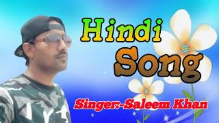 # Audio Hindi Song /Saleem Khan New Hindi Song 2022 #bollywoodsongs #hindisadsongs