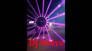 # new DJ song #😝🤩💞🥰# DJ Aditya#
