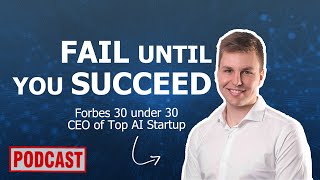 What Does it Take to Have a Successful Startup? | Podcast with the Co-Founder & CEO of Visium