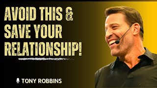 This Destroys RELATIONSHIPS & How to Fix It | Tony Robbins