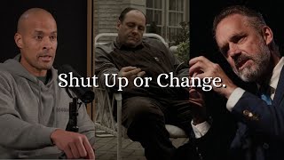 Shut Up or Change.