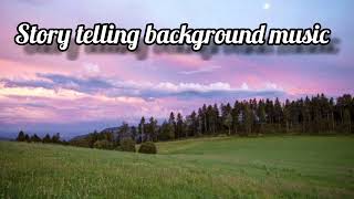 storytelling no copyright background music | no copyright music for YouTube videos contant creater