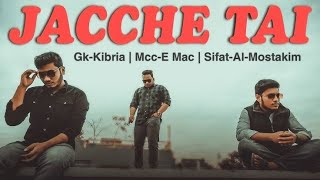 JACCHE TAI | যাচ্ছে তাই | Mcc-e Mac | Gk Kibria | Sifat Al Mustakim | New Bangla Hip-hop Song 2021